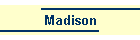 Madison